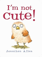 I'm Not Cute!
