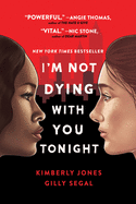 I'M Not Dying with You Tonight
