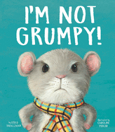 I'm Not Grumpy