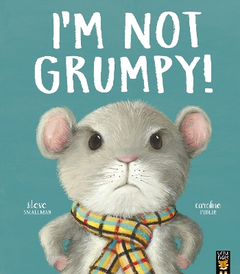 I'm Not Grumpy! - Smallman, Steve
