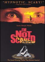I'm Not Scared