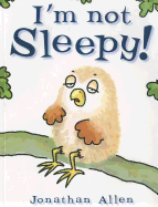 I'm Not Sleepy!