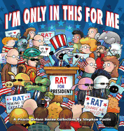 I'm Only in This for Me: A Pearls Before Swine Collection Volume 25