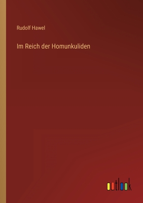 Im Reich der Homunkuliden - Hawel, Rudolf