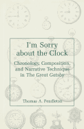 I'm Sorry about the Clock: Chronology, Composition, and Narrative Technique in the Great Gatsby
