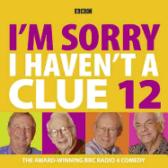 I'm Sorry I Haven't A Clue: Volume 12