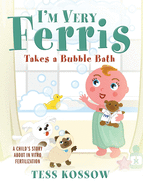 I'm Very Ferris Takes a Bubble Bath