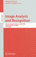 Image Analysis and Recognition: 6th International Conference, ICIAR 2009, Halifax, Canada, July 6-8, 2009, Proceedings