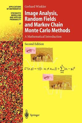 Image Analysis, Random Fields and Markov Chain Monte Carlo Methods: A Mathematical Introduction - Winkler, Gerhard