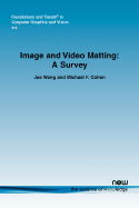 Image and Video Matting: A Survey