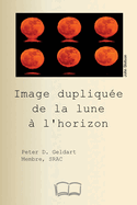 Image dupliqu�e de la lune � l'horizon