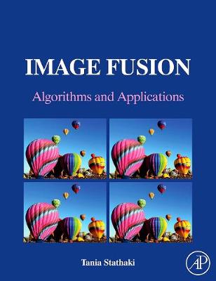 Image Fusion: Algorithms and Applications - Stathaki, Tania
