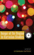 Image of the Region in Eurasian Studies