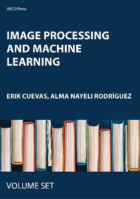Image Processing and Machine Learning - Cuevas, Erik, and Rodr�guez, Alma Nayeli