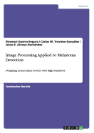 Image Processing Applied to Melanoma Detection: Designing an Automatic System with High Sensitivity