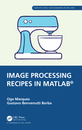 Image Processing Recipes in Matlab(r)