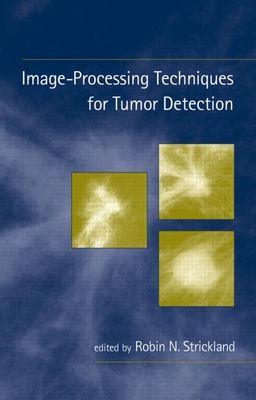 Image-Processing Techniques for Tumor Detection - Strickland, Robin N (Editor)