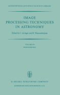 Image Processing Techniques in Astronomy: Proceedings of a Conference Held in Utrecht on March 25-27, 1975