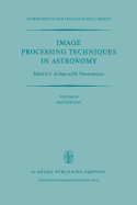 Image Processing Techniques in Astronomy: Proceedings of a Conference Held in Utrecht on March 25-27, 1975