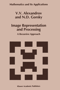 Image representation and processing a recursive approach