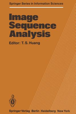 Image Sequence Analysis - Huang, T S (Editor)