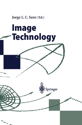 Image Technology: Advances in Image Processing, Multimedia and Machine Vision - Sanz, Jorge L.C. (Editor)