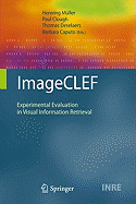 ImageCLEF: Experimental Evaluation in Visual Information Retrieval