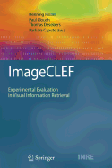 Imageclef: Experimental Evaluation in Visual Information Retrieval