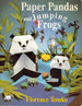Paper Pandas and Jumping Frogs
