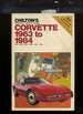 Chilton's Repair and Tune Up Guide, Corvette, 1963 to 1984: 305; 327; 350; 396; 427; 454 [Critical / Practical Review Reference; Automobile Guide, Detailed in Depth Techniques, Methods, Explained]