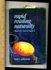 Rapid Reading Naturally: What It is How to Teach It [Education, How to Read, Fast Reading Comprehensive Techniques, Methods, Explained, Reliable Guidebook]