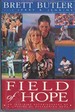 Field of Hope: an Inspiring Autobiography of a Lifetime of Overcoming Odds