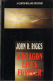 A Dragon Lives Forever: A Garth Ryland Mystery (Large Print)