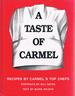 A Taste of Carmel: Recipes by Carmel's Top Chefs