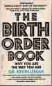 The Birth Order Book: Why You Are the Way You Are