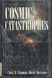 Cosmic Catastrophes
