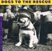 Dogs to the Rescue