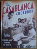 The Casablanca Cookbook: Wining and Dining at Rick's