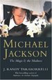 Michael Jackson: the Magic and the Madness