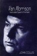 Van Morrison: Inarticulate Speech of the Heart