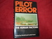 Pilot Error. the Human Factors