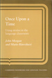 Once Upon a Time: Using Stories in the Language Classroom