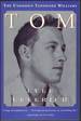Tom: the Unknown Tennessee Williams