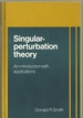 Singular-Perturbation Theory: an Introduction With Applications
