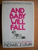 And Baby Will Fall