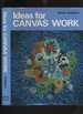 Ideas for Canvas Work