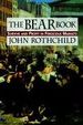 The Bear Book: Survive and Profit in Ferocious Markets (Gebundene Ausgabe) Von John Rothchild