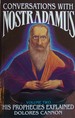 Conversations with Nostradamus: His Prophecies Explained Vol. 2