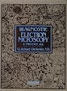 Diagnostic Electron Microscopy