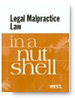 Law in a Nutshell: Legal Malpractice